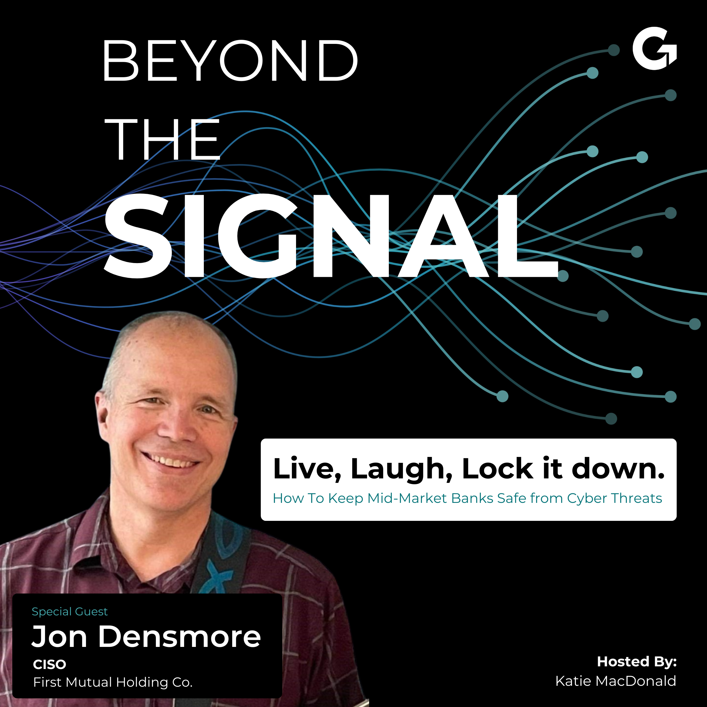 Live, Laugh, Lock it Down: How To Keep Mid-Market Banks Safe from Cyber Threats